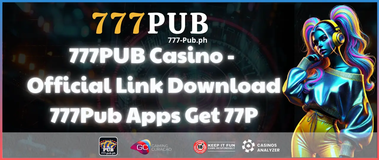 777PUB Casino - Official Link Download 777Pub Apps