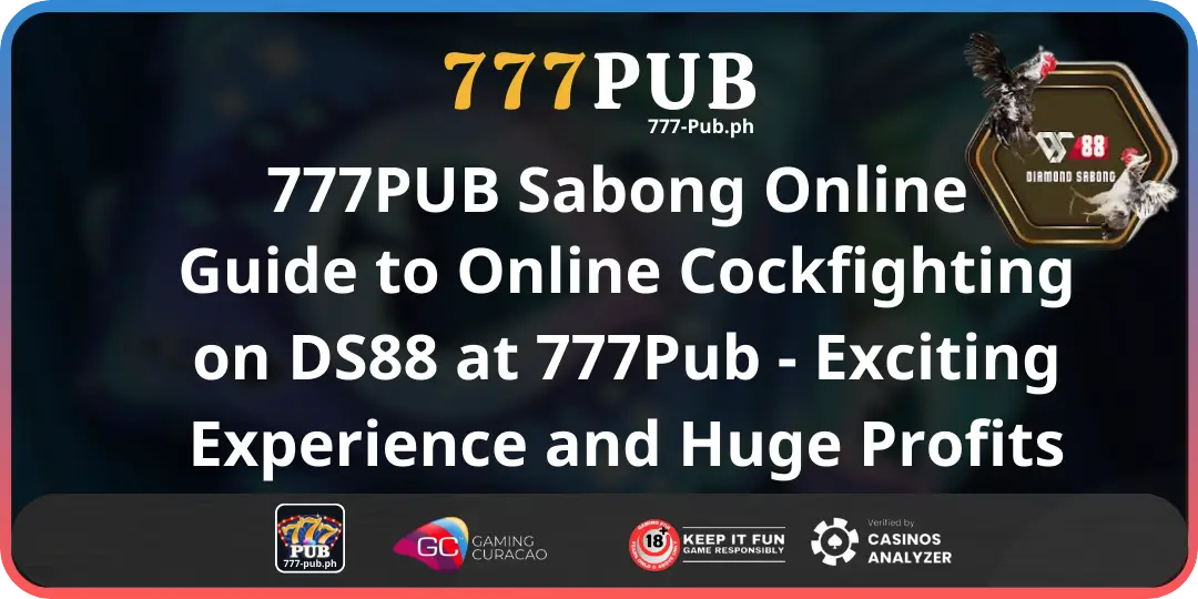 Guide to Online Cockfighting on DS88 at 777Pub - Exciting Experience and Huge Profits